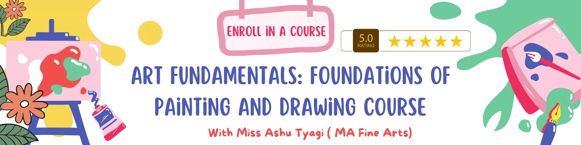 Art Fundamentals: Foundations of Painting and Drawing Course